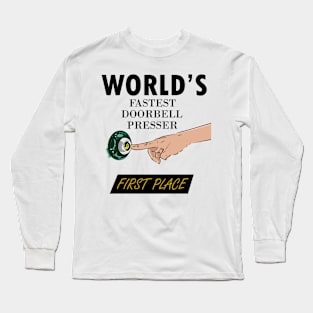 Fake First Place - World Fastest Doorbell Presser Long Sleeve T-Shirt